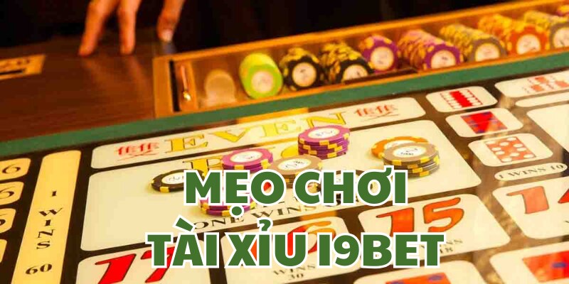 Mách bạn một số bí quyết khi chơi tài xỉu I9BET