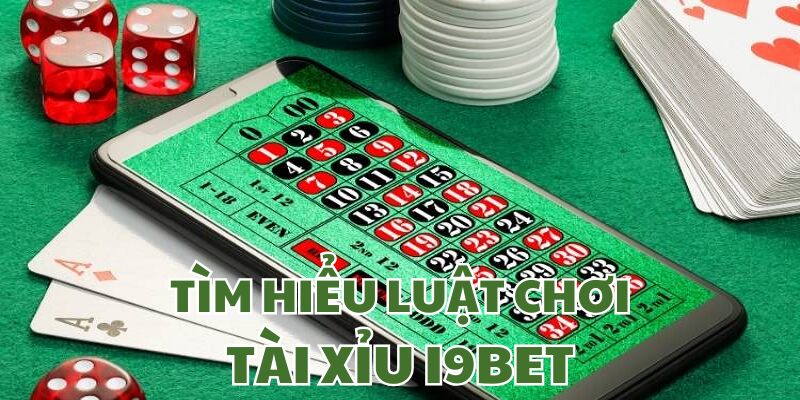Tài xỉu I9BET và hiểu sâu hơn về luật chơi cơ bản
