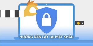 Hướng dẫn lấy lại mật khẩu
